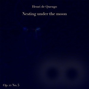 Nesting Under the Moon, Op. 12 No. 5