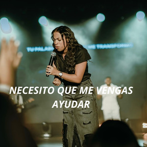 Necesito que me vengas ayudar (Diannette Mendez)