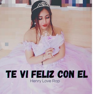 Te VI Feliz Con El