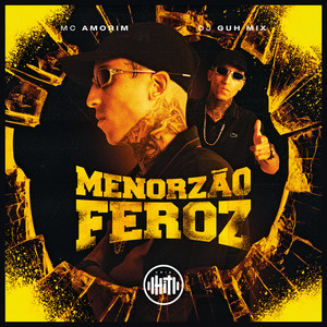 Menorzão Feroz (Explicit)