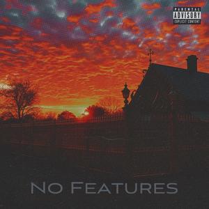 No Features (Explicit)