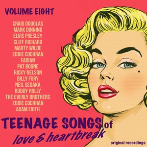 Teenage Songs of Love & Heartbreak, Vol. 8