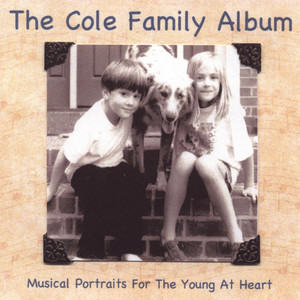 The Cole Family Album: Musical Portraits of a Family