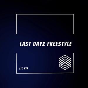 Last Dayz freestyle (Explicit)