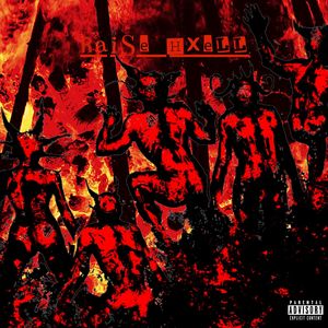 Raisehell (Explicit)