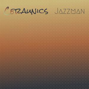 Ceraunics Jazzman