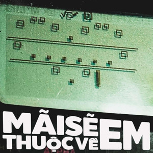 Mãi Sẽ Thuộc Về Em