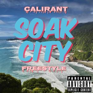 Soak City Freestyle (West Coast Mix) [Explicit]