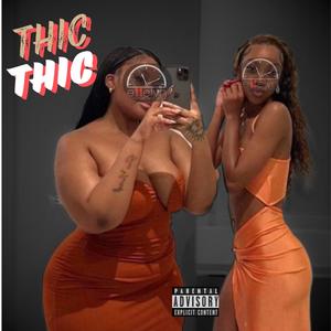 Thic Thic (Explicit)