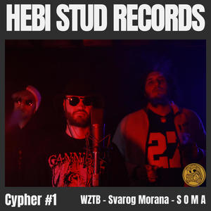 Cypher #1 (feat. S O M A, Svarog Morana & WZTB) [Explicit]