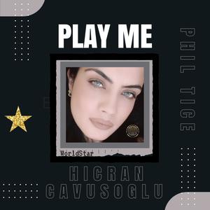 Play Me (feat. Hicran Cavusoglu) (Explicit)