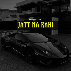 Jatt Na Kahi (feat. Manraj)