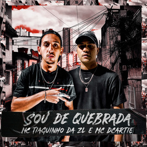 Sou de Quebrada (Explicit)