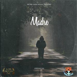 Madre (feat. Jordan SSJ) [Explicit]