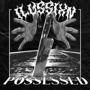 POSSESSED (Explicit)
