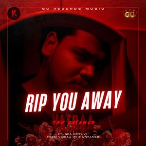 Rip You Away (Original Motion Picture Soundtrack) (feat. GPA Prithvi