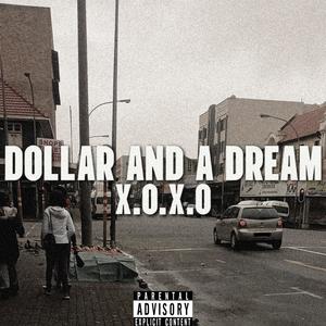 DOLLAR AND A DREAM (Explicit)