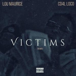 Victims (feat. Lou’ Maurice) [Remix] [Explicit]