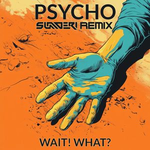 Psycho (Sunderi Remix)