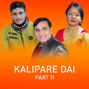 Kalipare Dai, Pt. 11