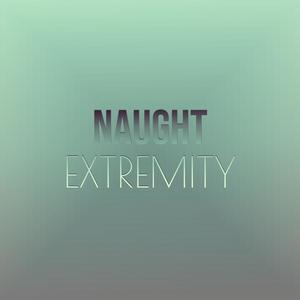 Naught Extremity