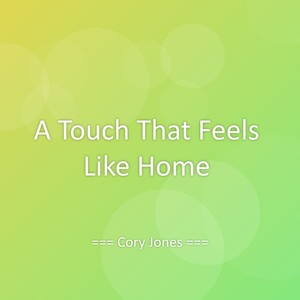 A Touch That Feels Like Home