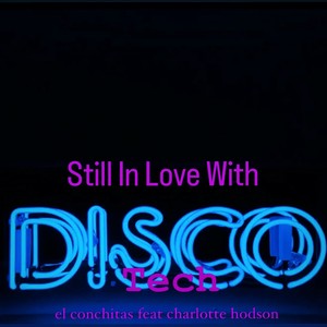 Still in Love with Discotech