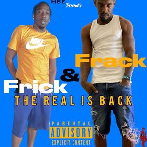 Frick & Frack (The Real Is Back) [Explicit]