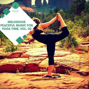 Melodious Peaceful Music For Yoga Time, Vol. 02