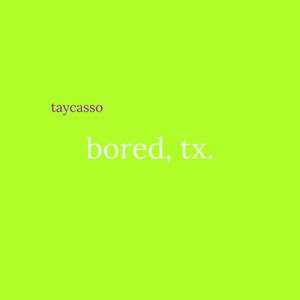 bored, tx. (Explicit)