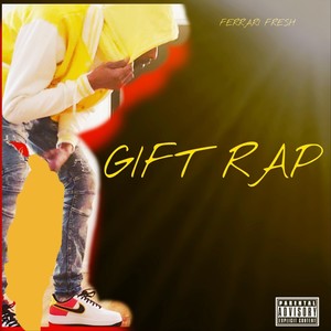 Gift Rap (Explicit)