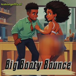 Big Booty Bounce (Explicit)