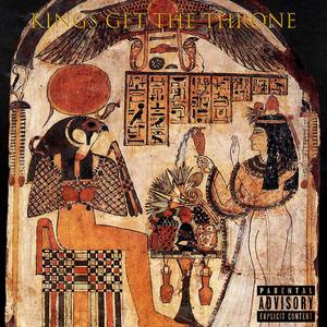 Kings Get The Throne (Explicit)