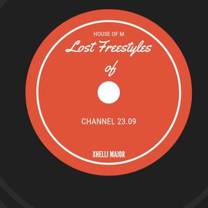 Lost Freestyles of Channel 23.09 (Explicit)