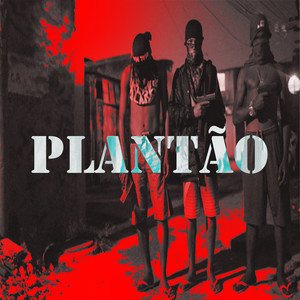 PLANTÃO (Explicit)