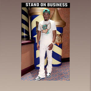 Stand On Business (Explicit)