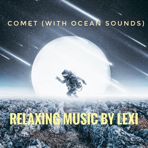 Comet (With Ocean Sounds)