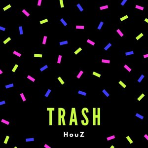 Trash (Explicit)