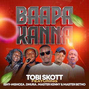 Baapa kanna (feat. Master Kenny, Ishy-Mshoza, Master Betho & Dhura)