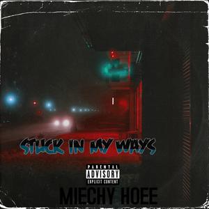 Stuck In My Ways(feat. Bubbybillz) (Explicit)