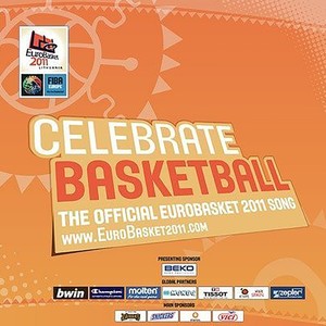 Celebrate Basketball(The Official Eurobasket 2011 Song)