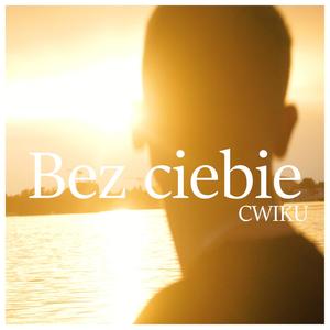 BEZ CIEBIE (Explicit)