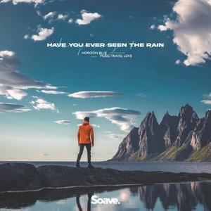 Have You Ever Seen The Rain(feat. Music Travel Love)