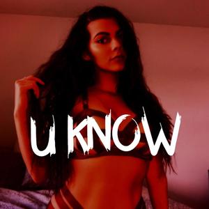 U Know (Explicit)