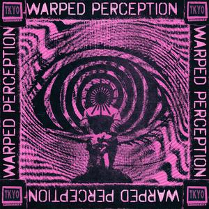 Warped Perception