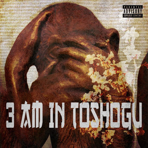 3 AM IN TOSHOGU (Explicit)