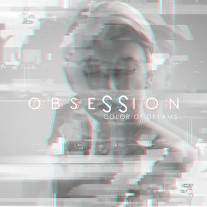 Obsession – Color of Dreams