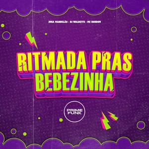 Ritmada Pras Bebezinha (Explicit)