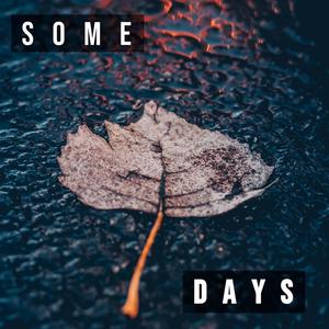 Some Days (feat. Nick Tara & Dom Almond) [Explicit]