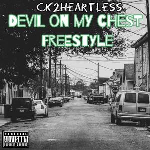 Devil On My Chest Freestyle (Explicit)